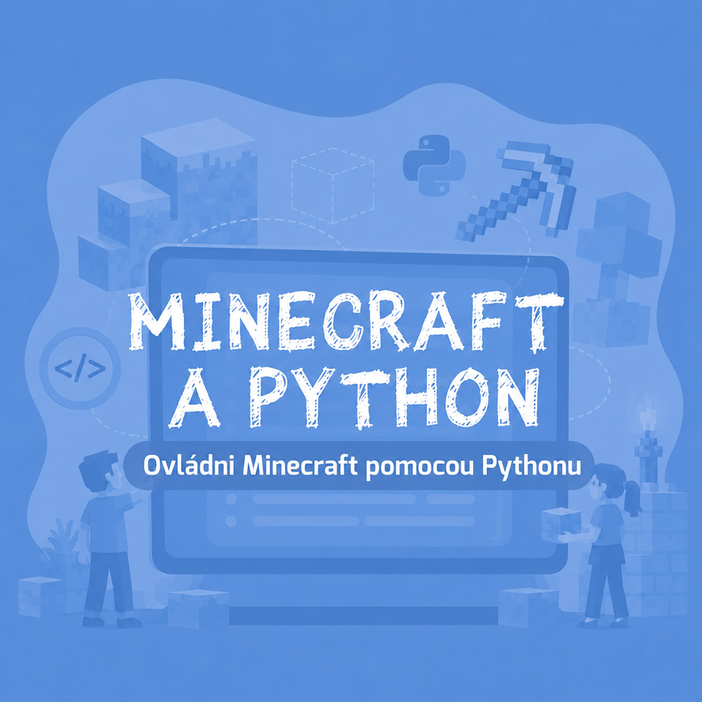 Ovládni Minecraft pomocou Pythonu